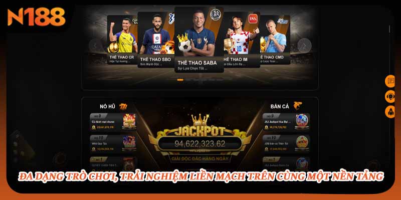 Đa dạng trò chơi, trải nghiệm liền mạch trên cùng một nền tảng