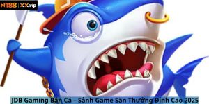 JDB Gaming Bắn Cá – Sảnh Game Săn Thưởng Đỉnh Cao 2025