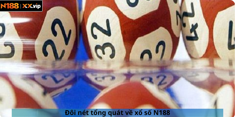 Đôi nét tổng quát về xổ số N188