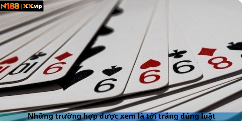 Những trường hợp được xem là tới trắng đúng luật
